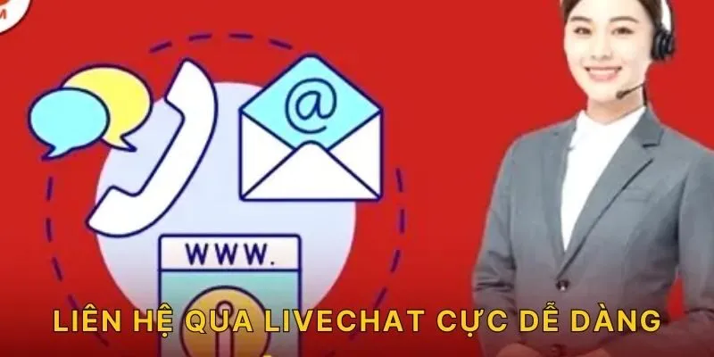 Liên hệ qua livechat cực dễ dàng!